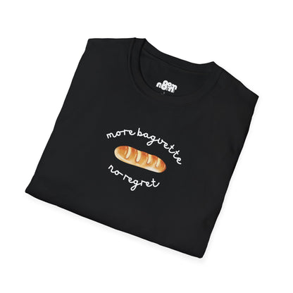 More Baguette Less Regret T-Shirt
