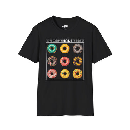 Eat More Hole Foods T-Shirt Fun Donut Graphic Tee