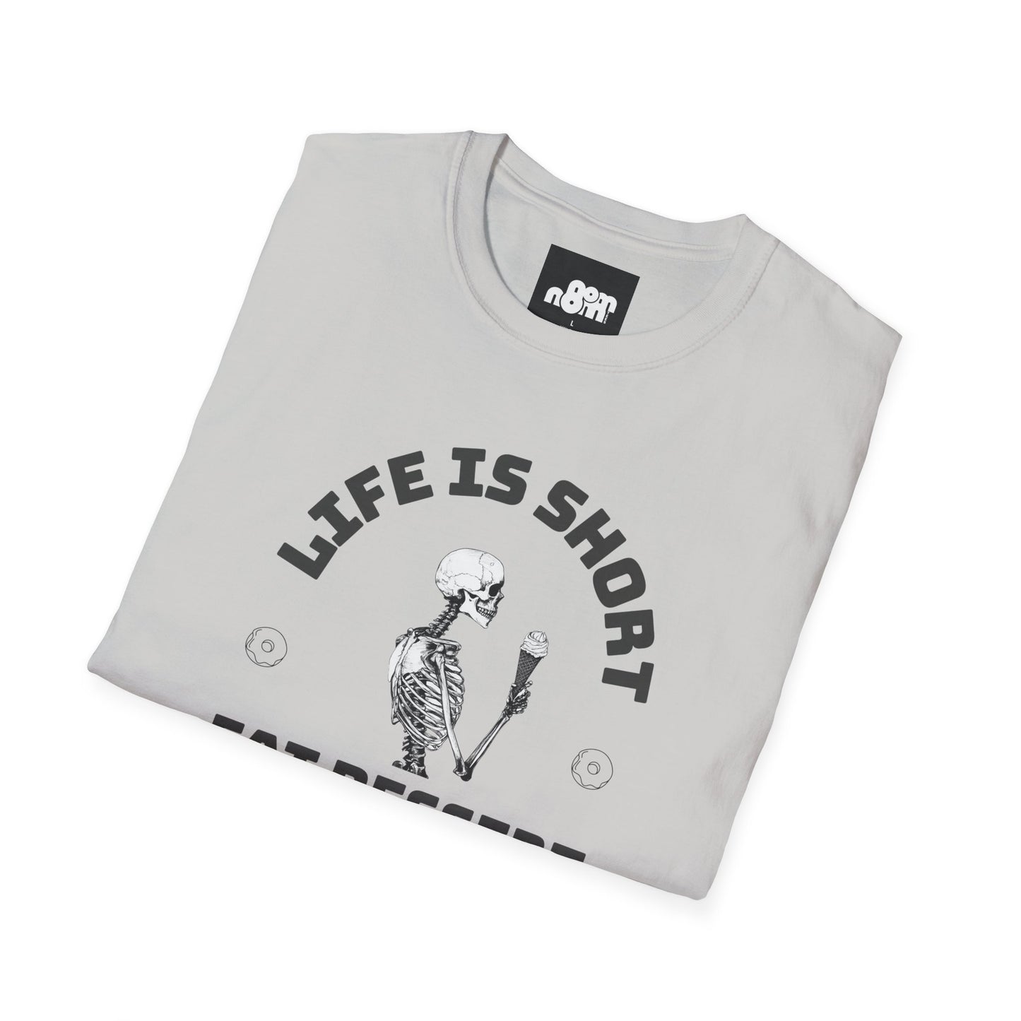 Life Is Short T-Shirt