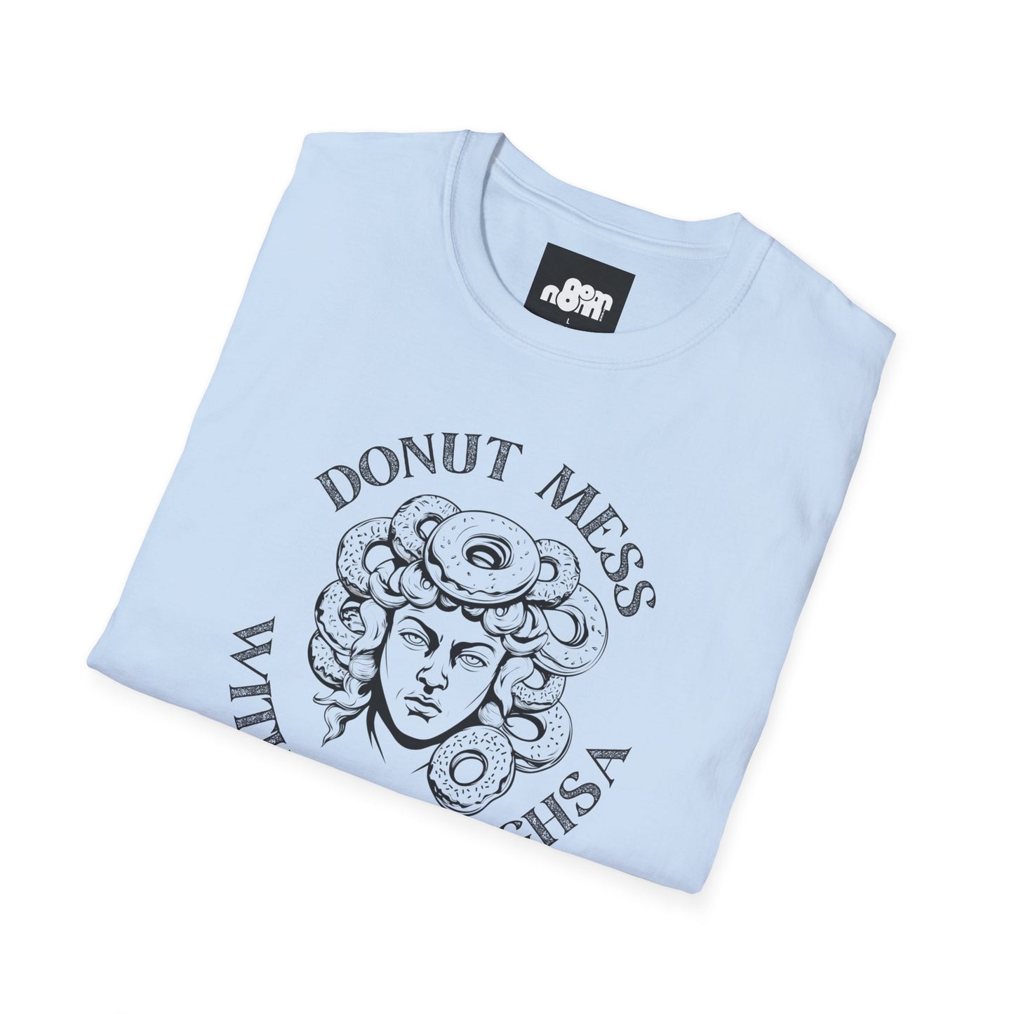 Donut Mess with Medoughsa T-shirt