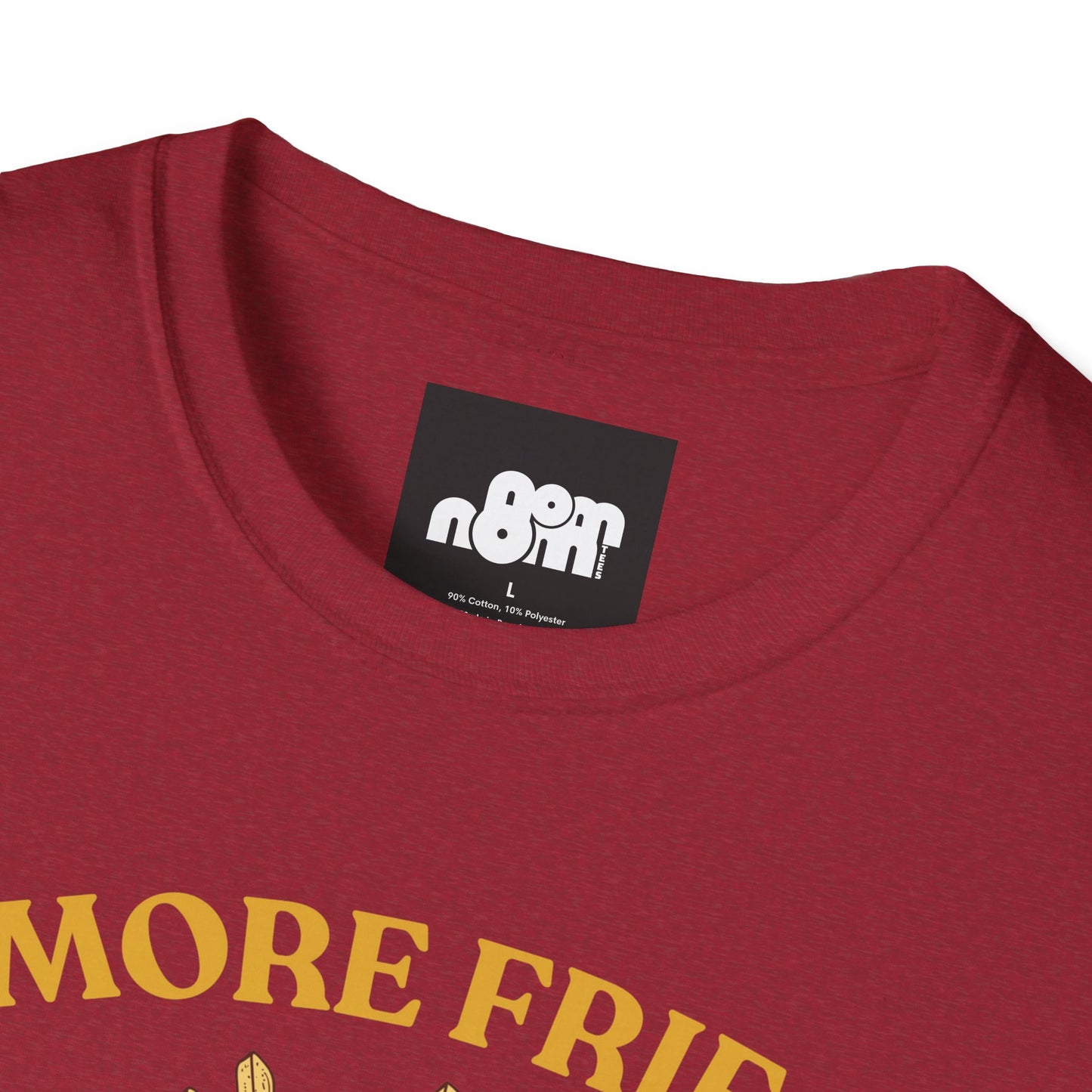 More Fries Less Cries T-Shirt