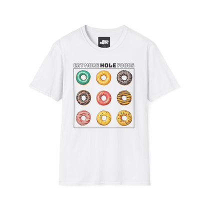 Eat More Hole Foods T-Shirt Fun Donut Graphic Tee