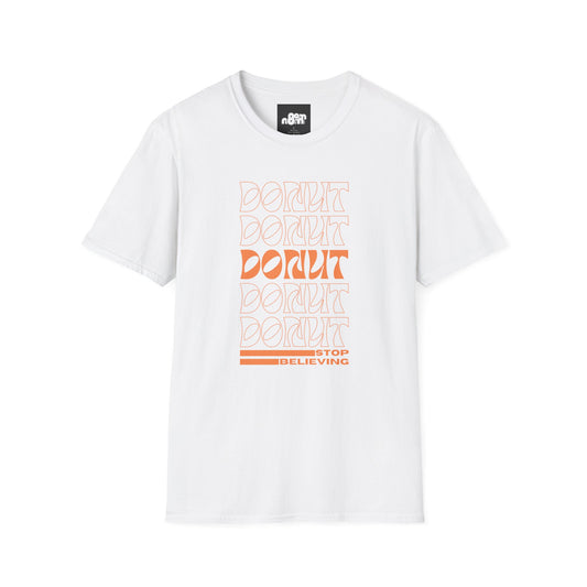 Donut Stop Believing T-Shirt