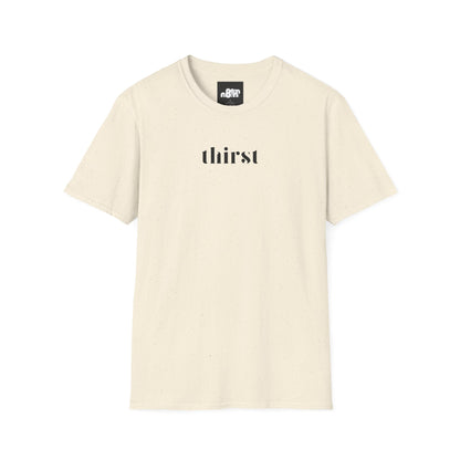 Thirst T-Shirt