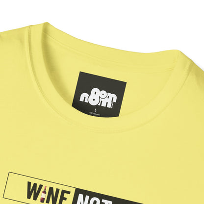 Wine Not T-Shirt