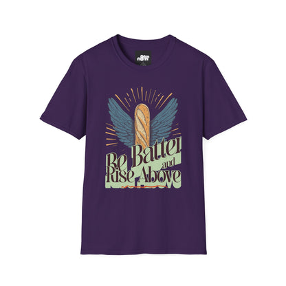 Inspirational Funny T-Shirt 'Be Batter and Rise Above'