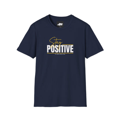 Stay Positive T-Shirt