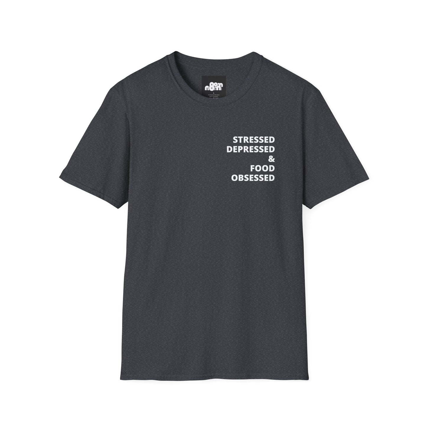 Stressed Depressed & Food Obsessed T-Shirt