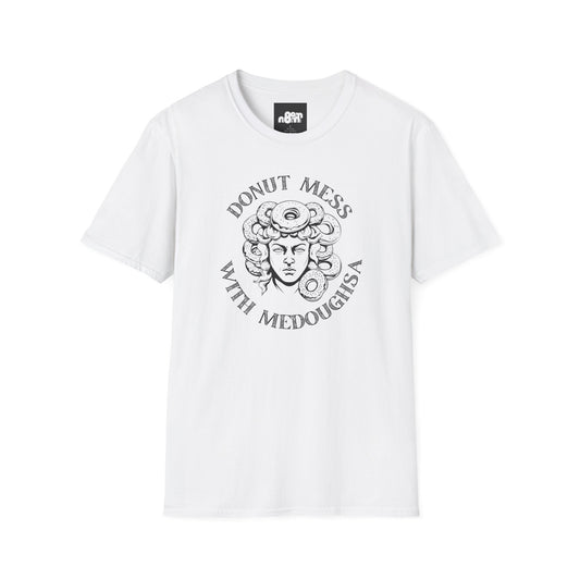 Donut Mess with Medoughsa T-shirt