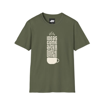 Ideas Come After Coffee T-Shirt