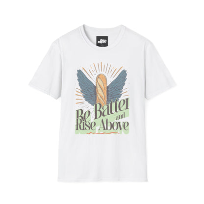 Inspirational Funny T-Shirt 'Be Batter and Rise Above'