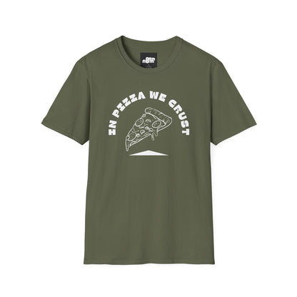 In Pizza We Crust T-Shirt