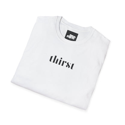Thirst T-Shirt