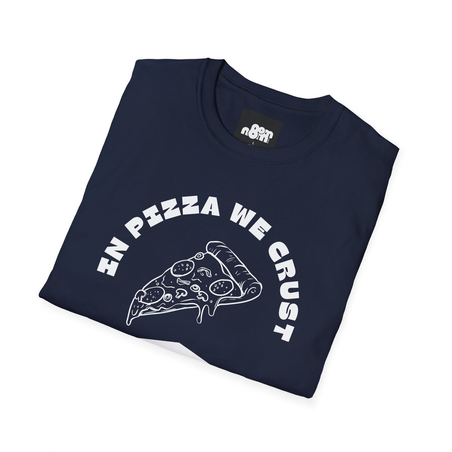 In Pizza We Crust T-Shirt
