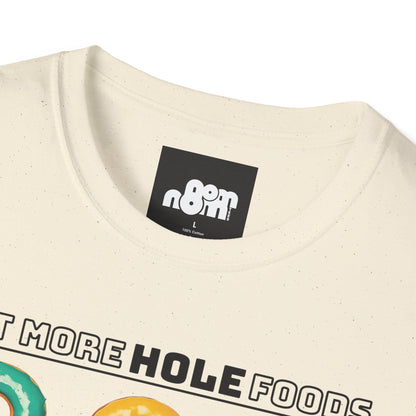 Eat More Hole Foods T-Shirt Fun Donut Graphic Tee