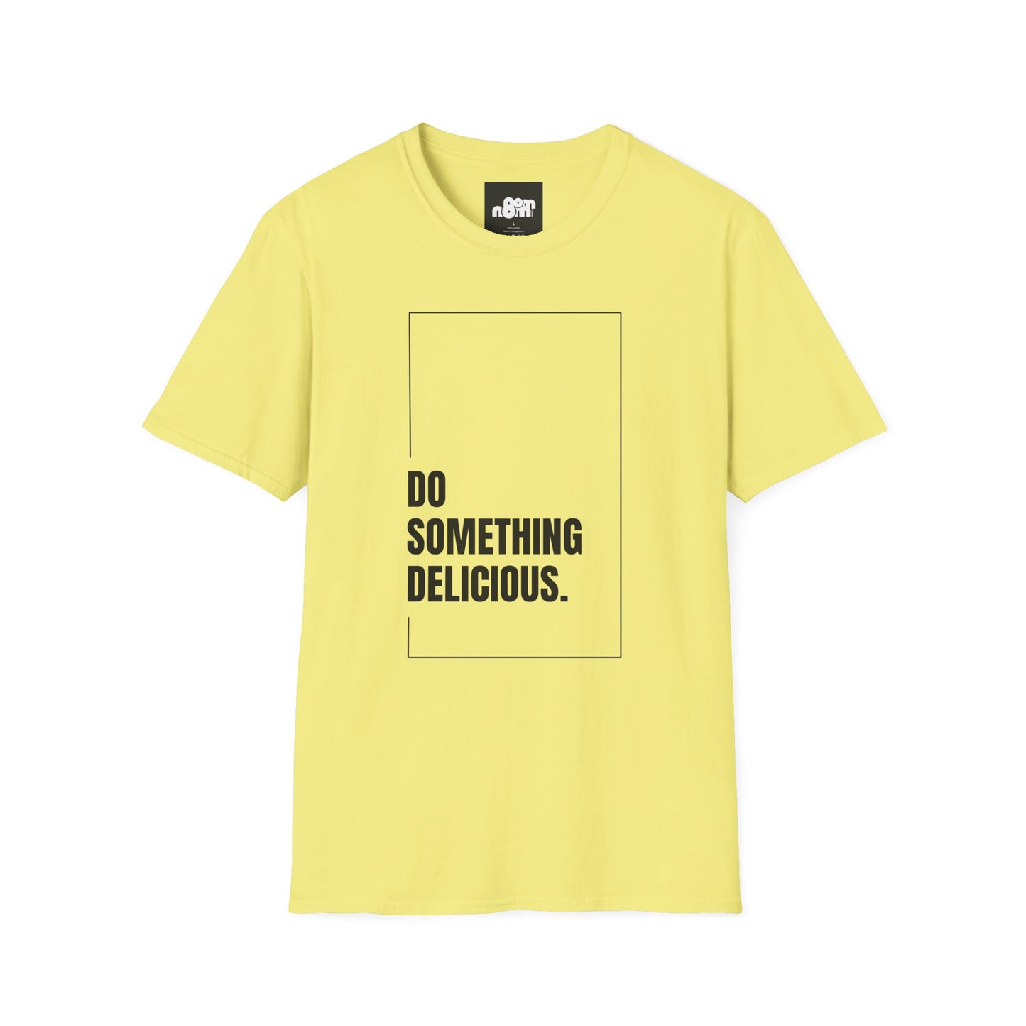 Inspirational T-Shirt "Do Something Delicious"