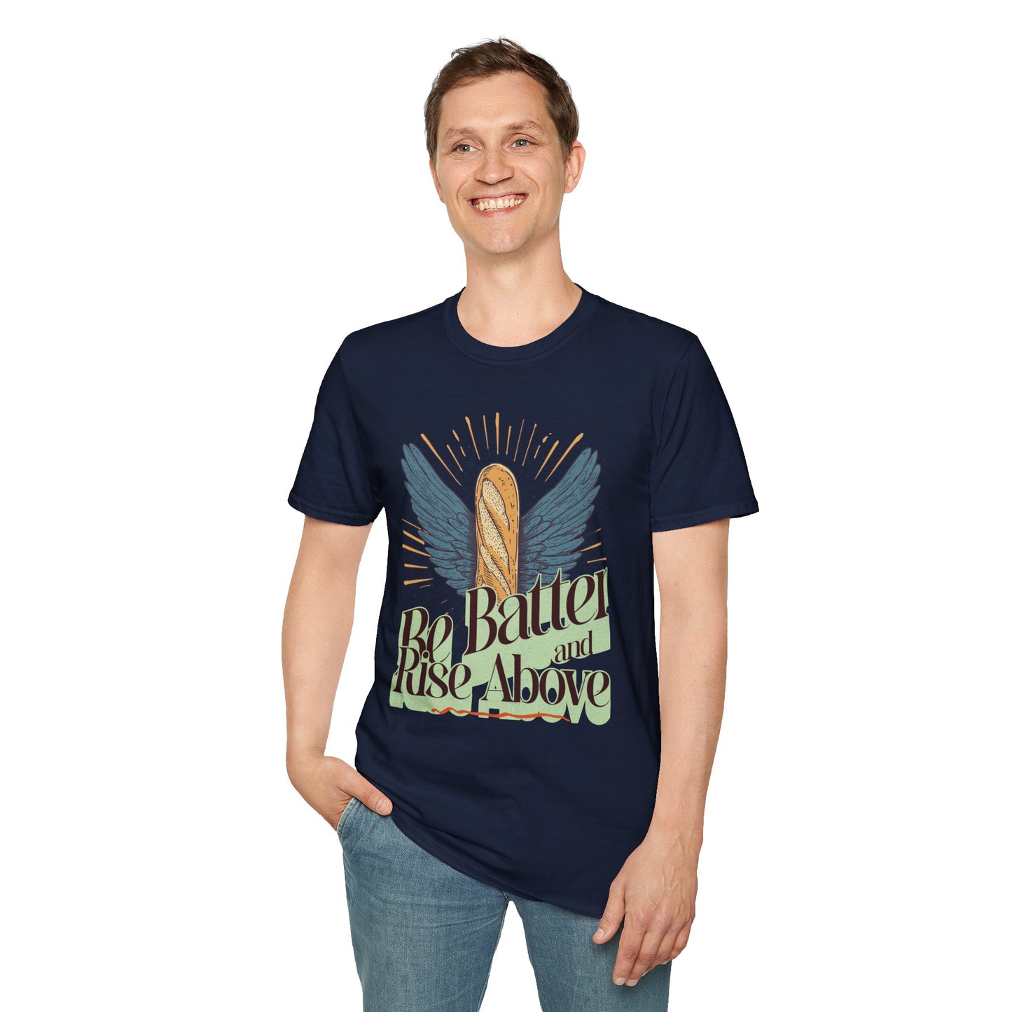 Inspirational Funny T-Shirt 'Be Batter and Rise Above'