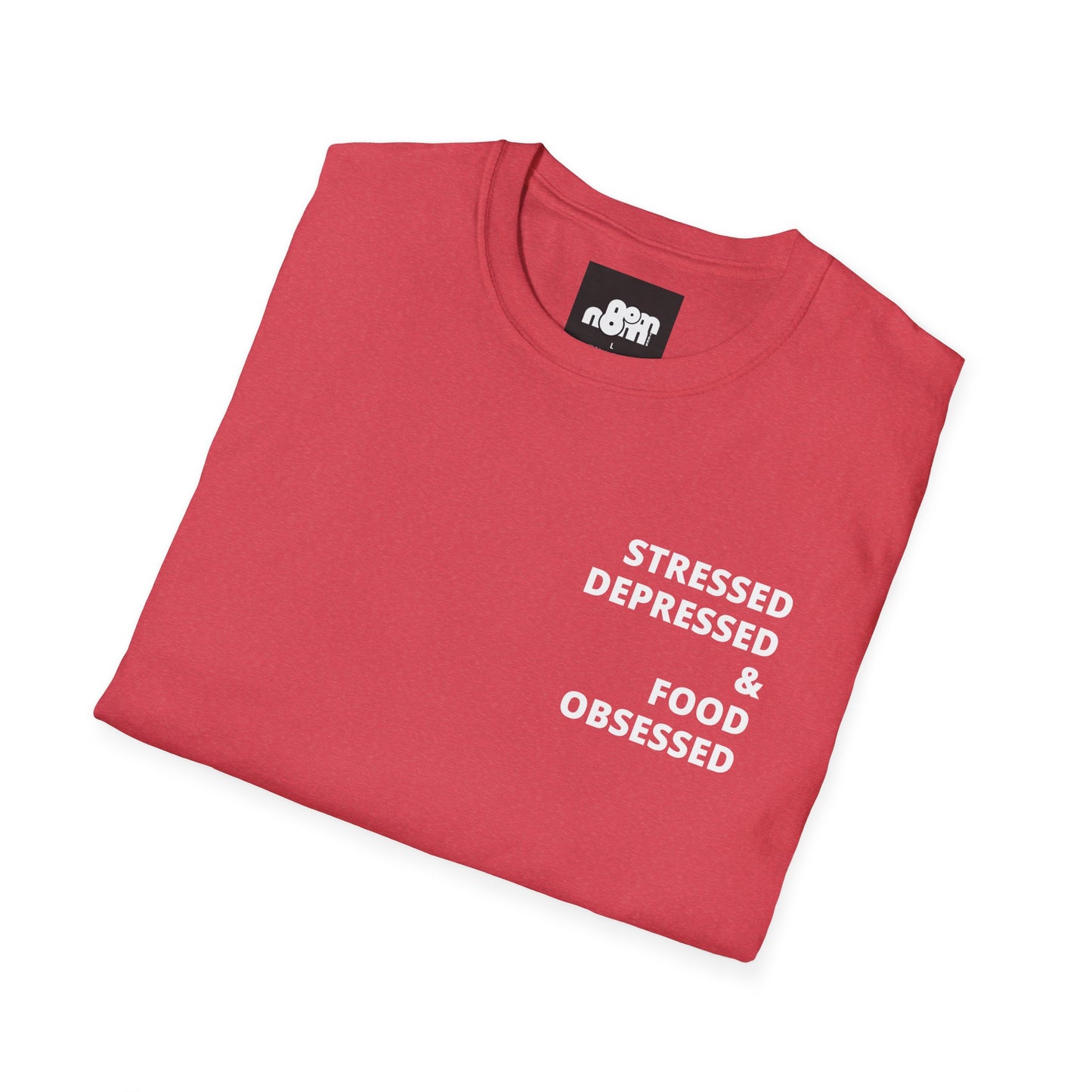 Stressed Depressed & Food Obsessed T-Shirt