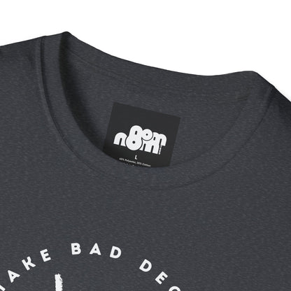 Bad Decisions T-Shirt