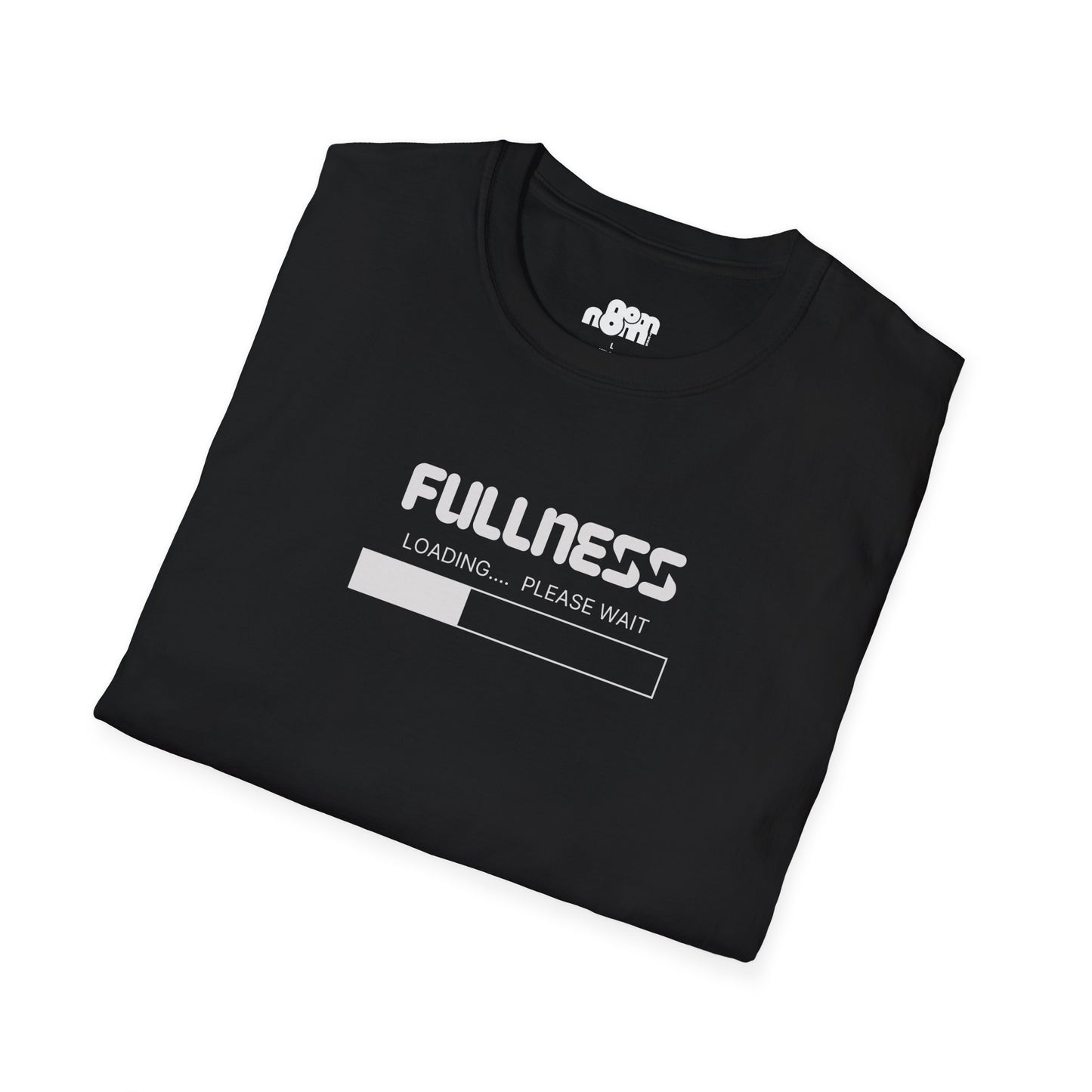 Fullness Loading T-Shirt