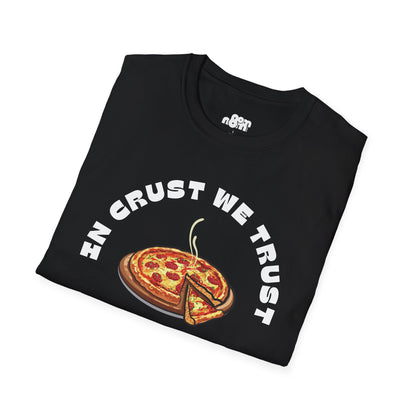 In Crust We Trust T-Shirt