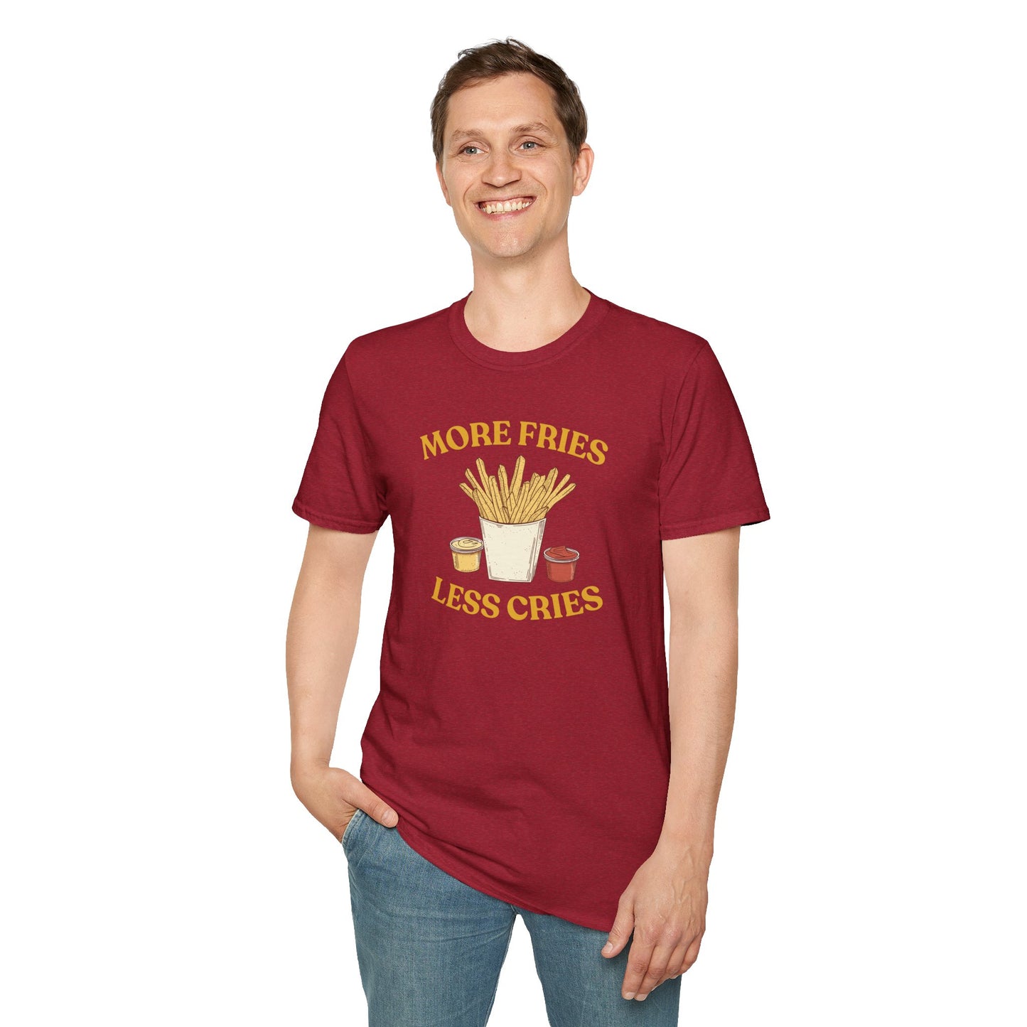 More Fries Less Cries T-Shirt
