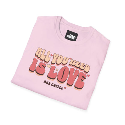 All You Need is Love and Coffee T-Shirt Tee for Coffee Lovers