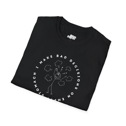 Bad Decisions on Empty Stomach T-Shirt