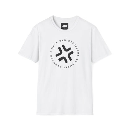 Bad Decisions on Empty Stomach T-Shirt