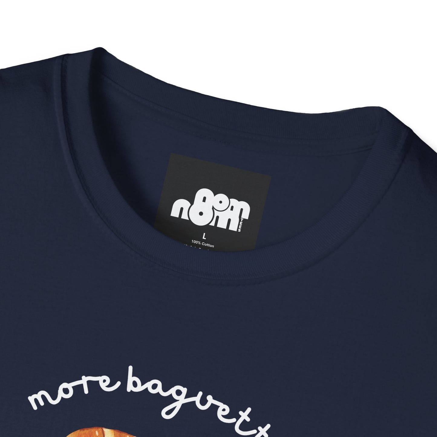 More Baguette Less Regret T-Shirt