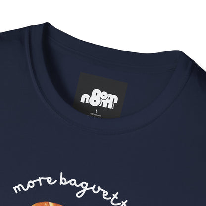 More Baguette Less Regret T-Shirt