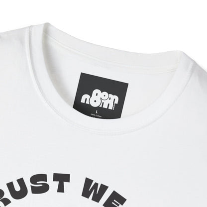 In Crust We Trust T-Shirt