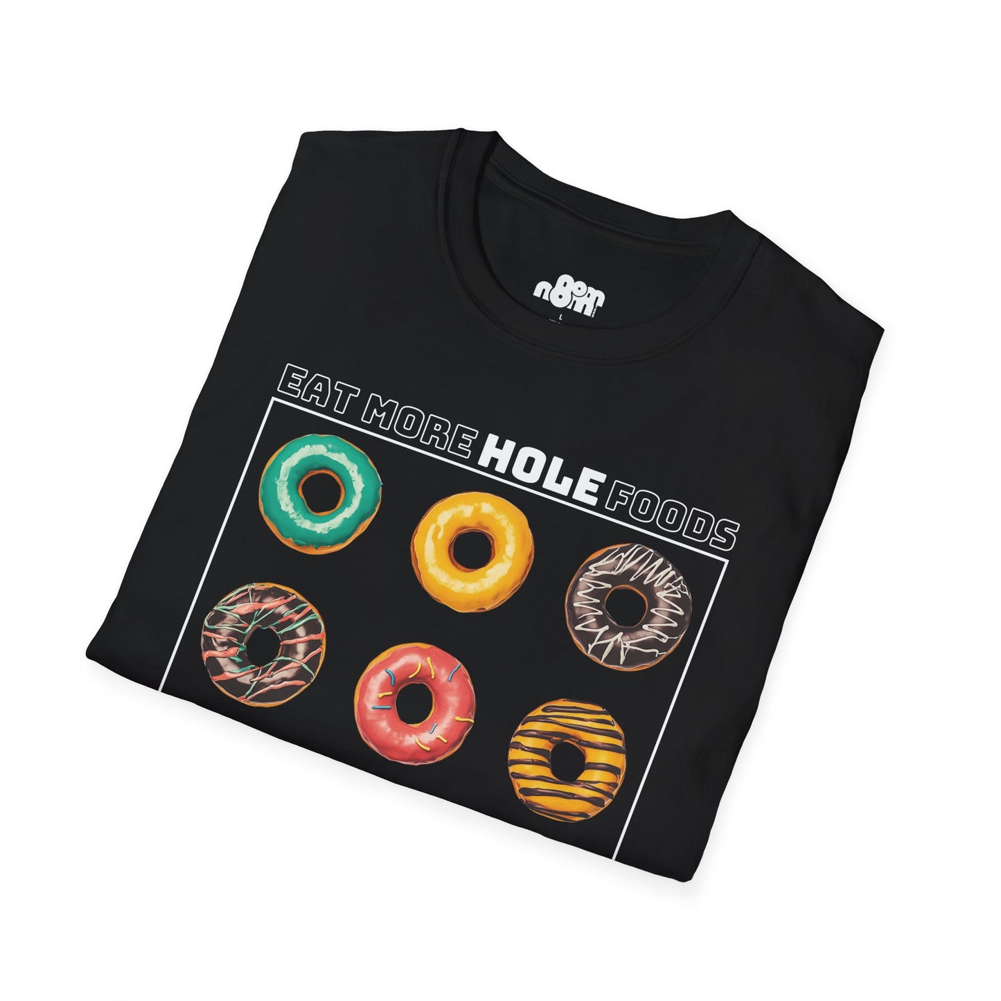 Eat More Hole Foods T-Shirt Fun Donut Graphic Tee