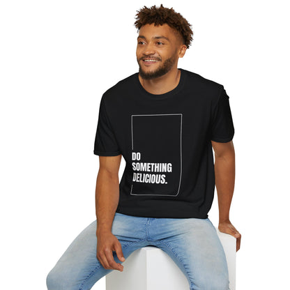 Inspirational T-Shirt "Do Something Delicious"