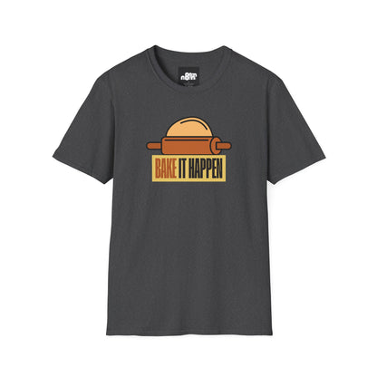 Bake It Happen T-Shirt