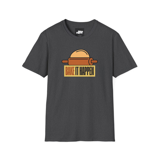 Bake It Happen T-Shirt