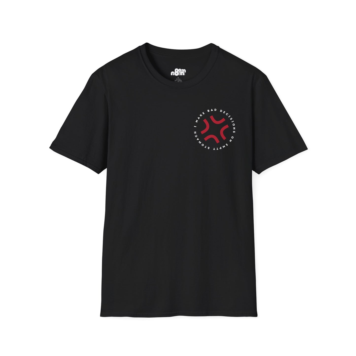 Bad Decisions on Empty Stomach T-Shirt