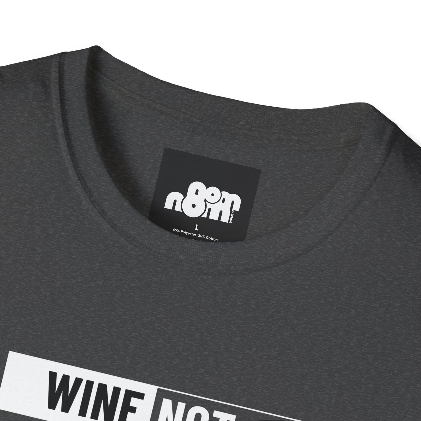 Wine Not T-Shirt