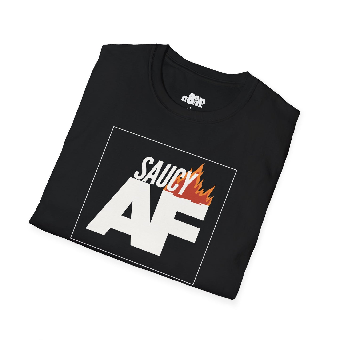 Saucy AF T-Shirt