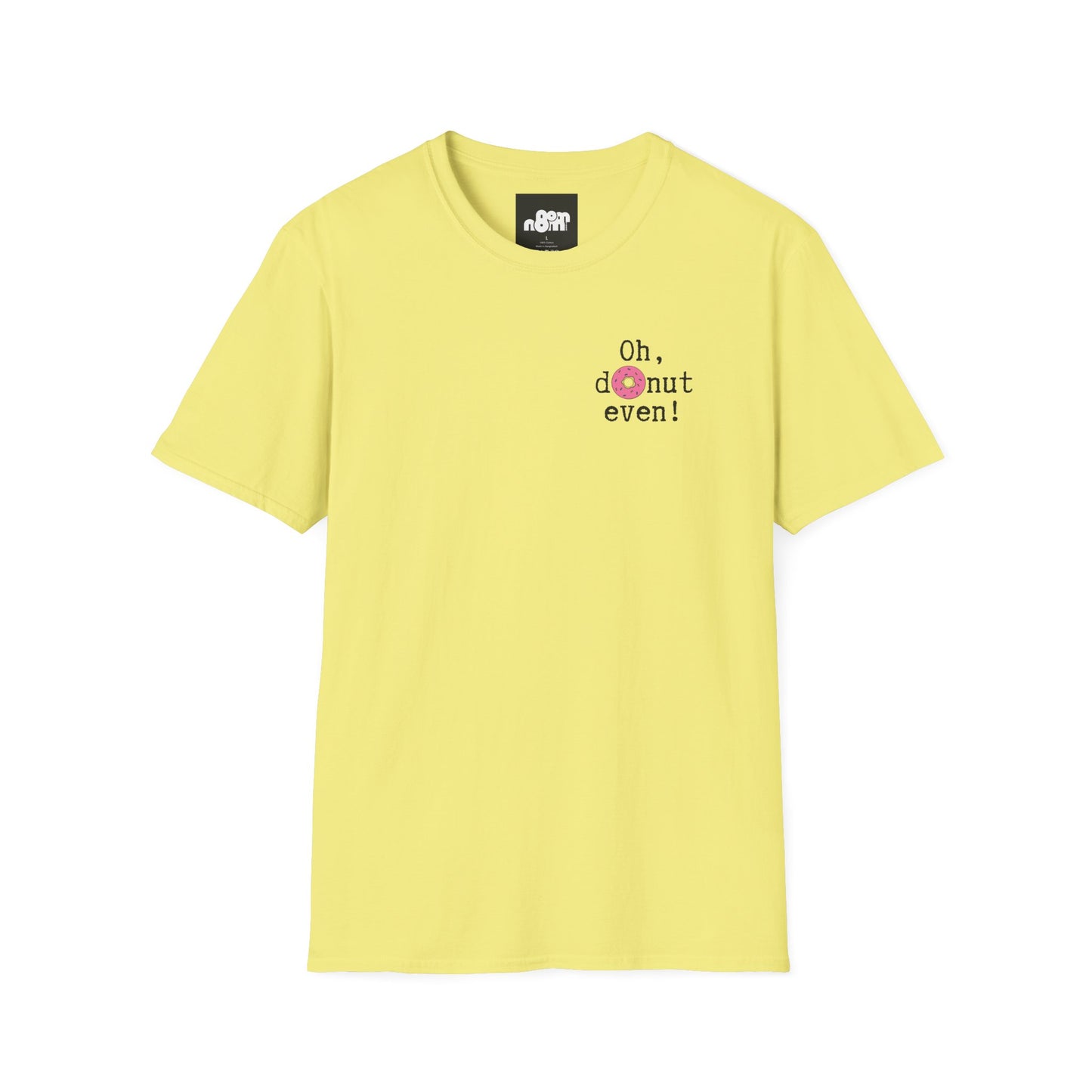 Oh, Donut Even T-Shirt
