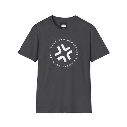 Bad Decisions on Empty Stomach T-Shirt