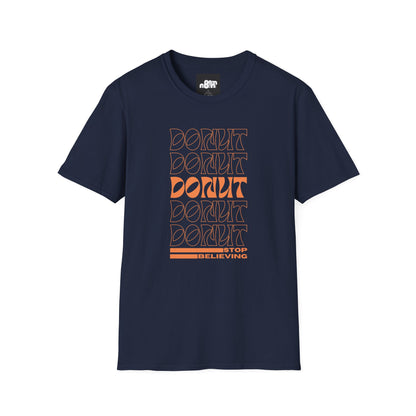 Donut Stop Believing T-Shirt