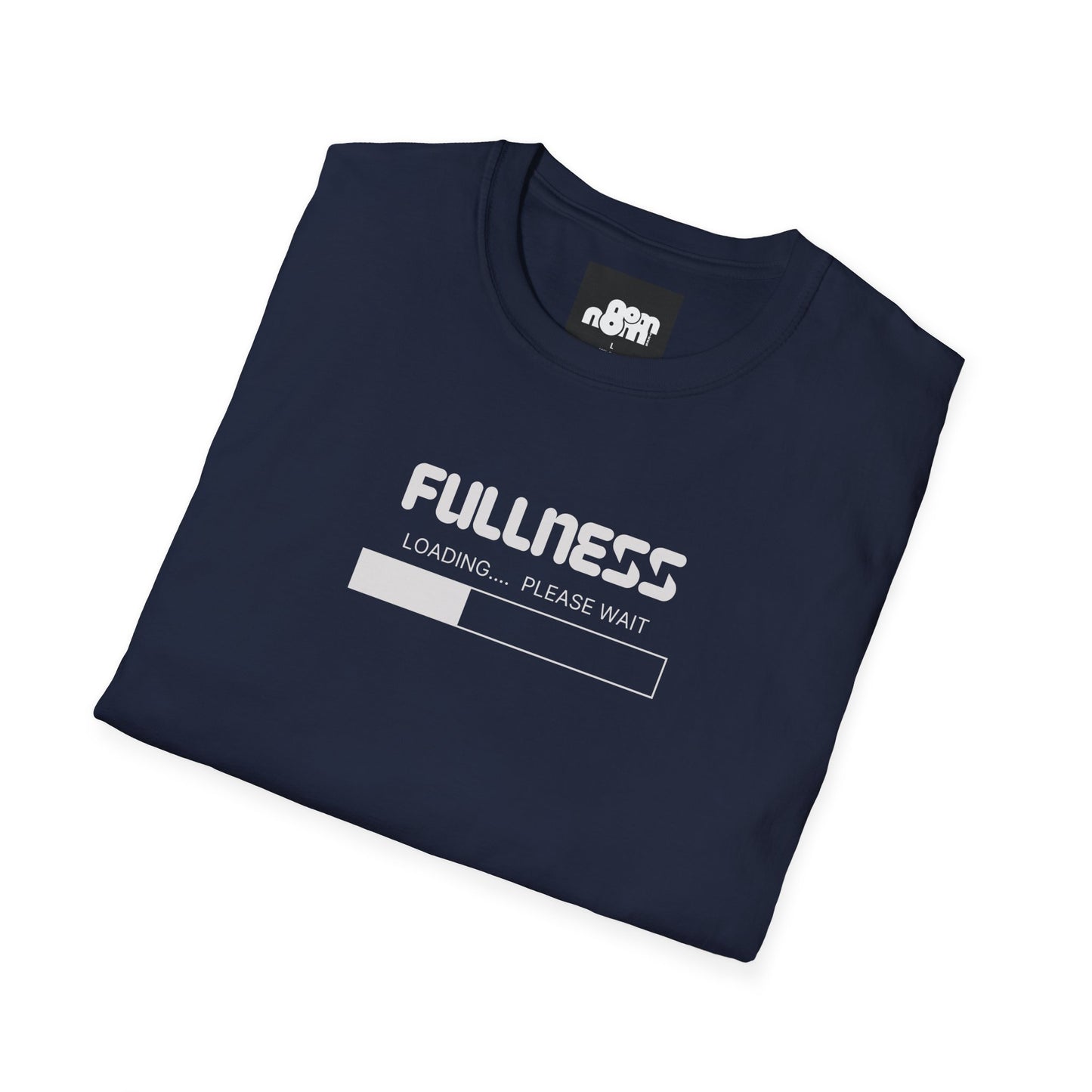 Fullness Loading T-Shirt