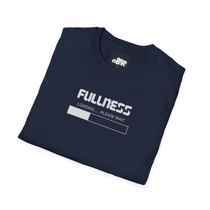 Fullness Loading T-Shirt