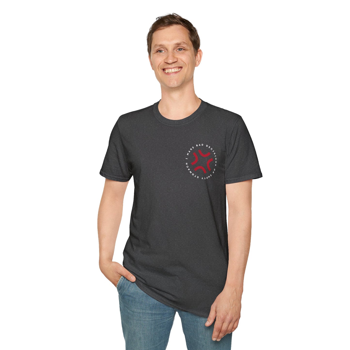 Bad Decisions on Empty Stomach T-Shirt