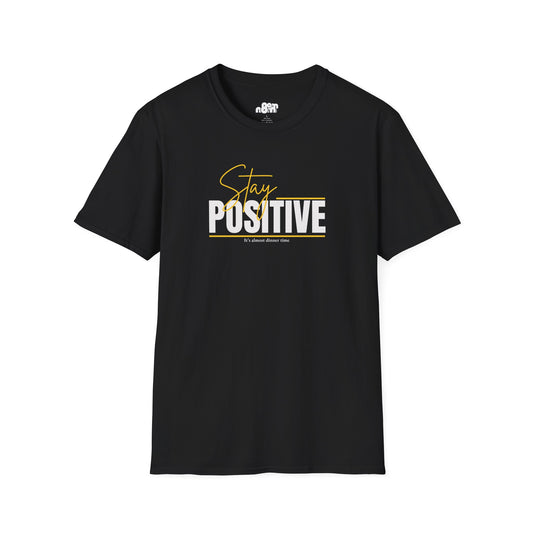 Stay Positive T-Shirt