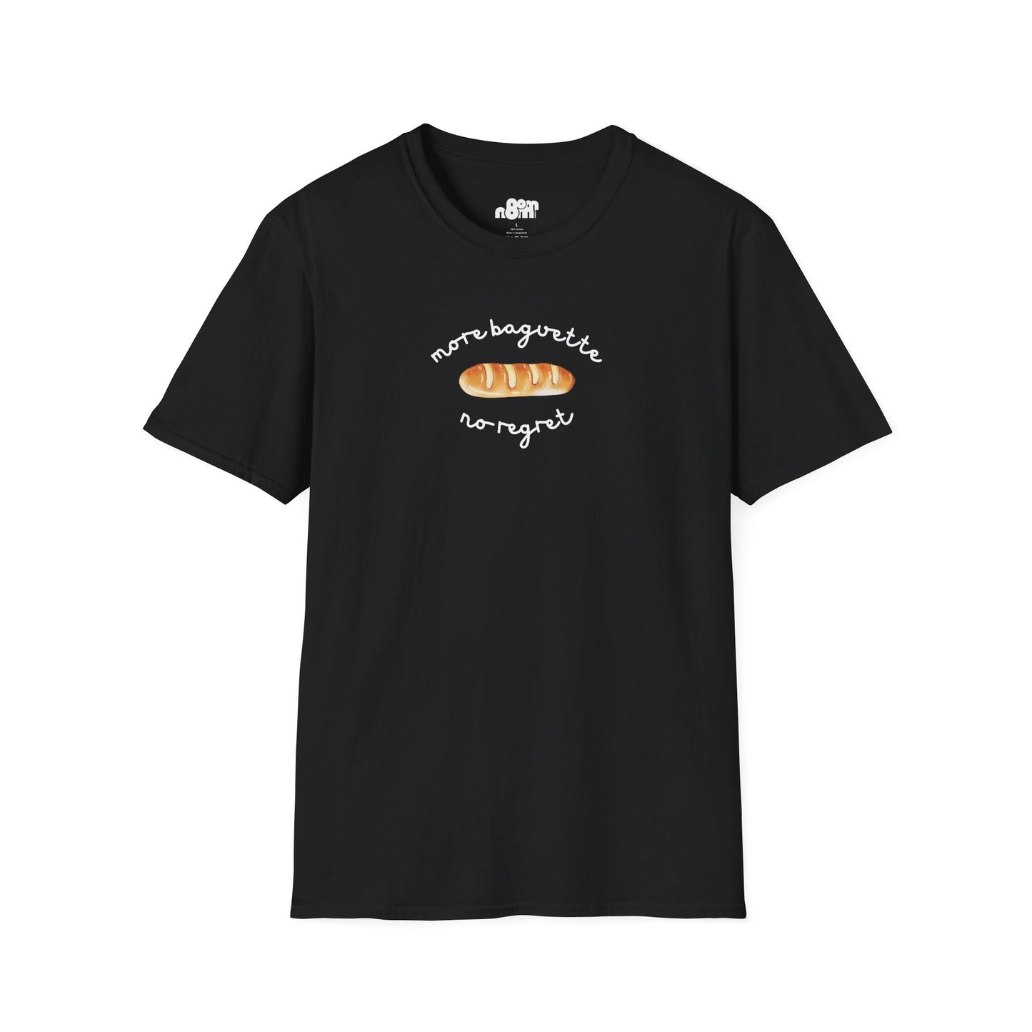 More Baguette Less Regret T-Shirt