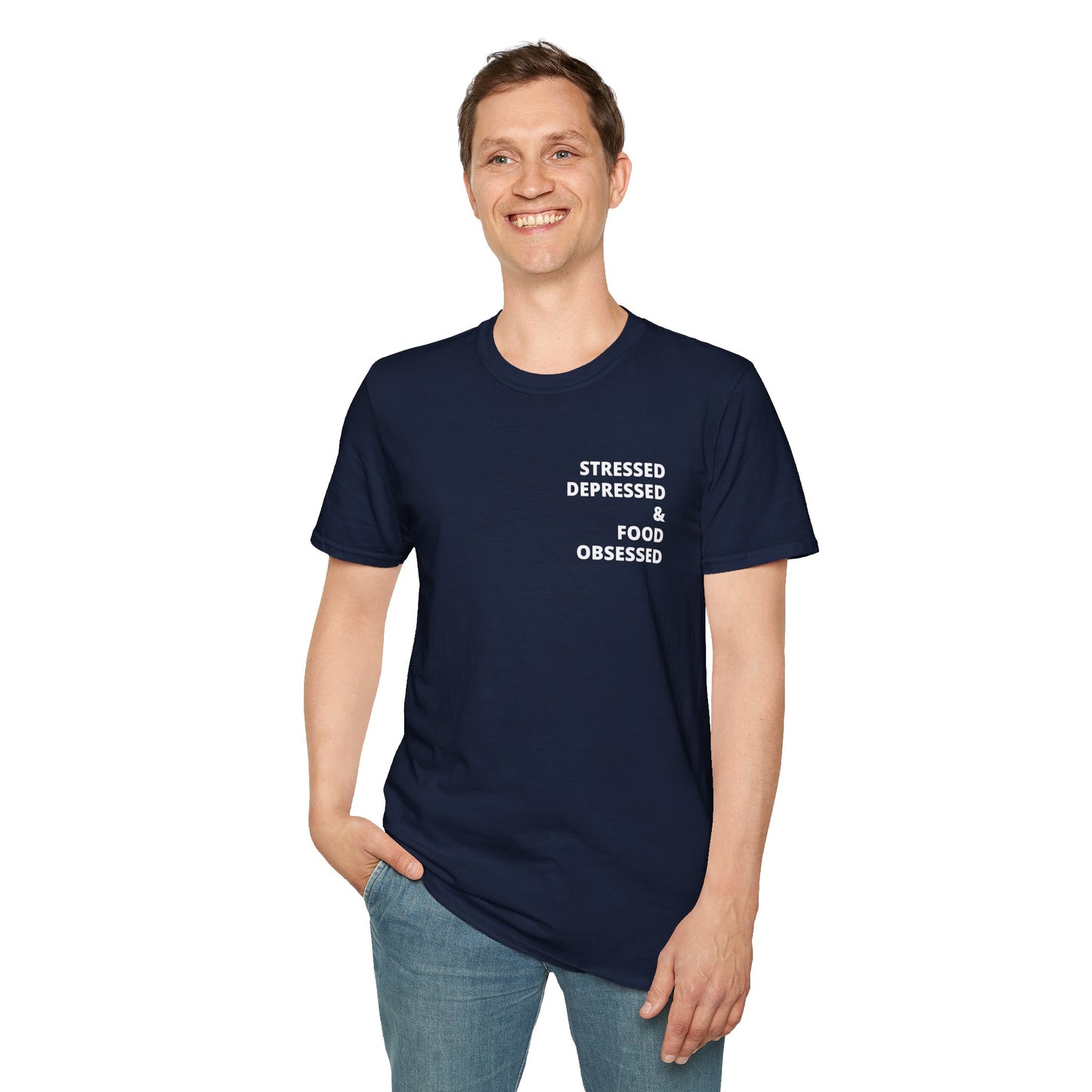 Stressed Depressed & Food Obsessed T-Shirt
