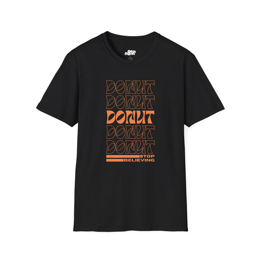 Donut Stop Believing T-Shirt