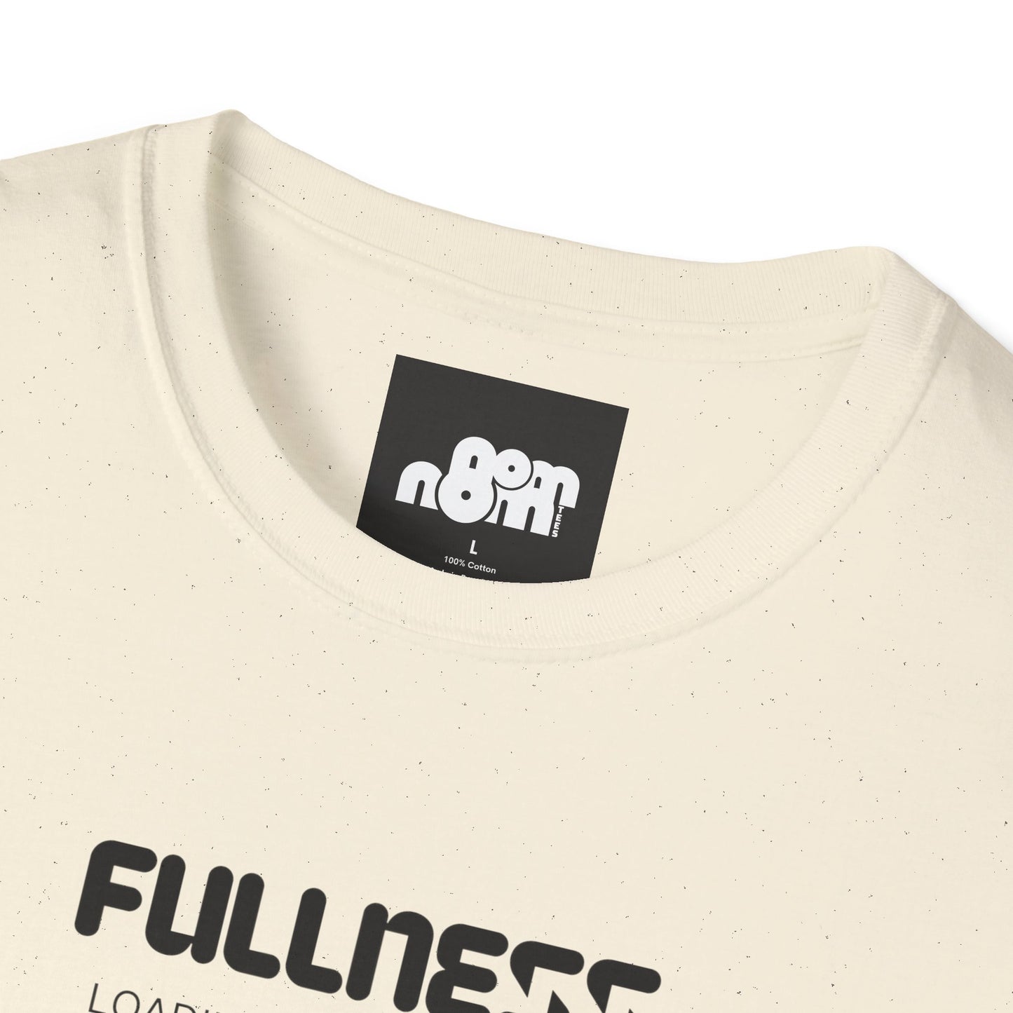 Fullness Loading T-Shirt